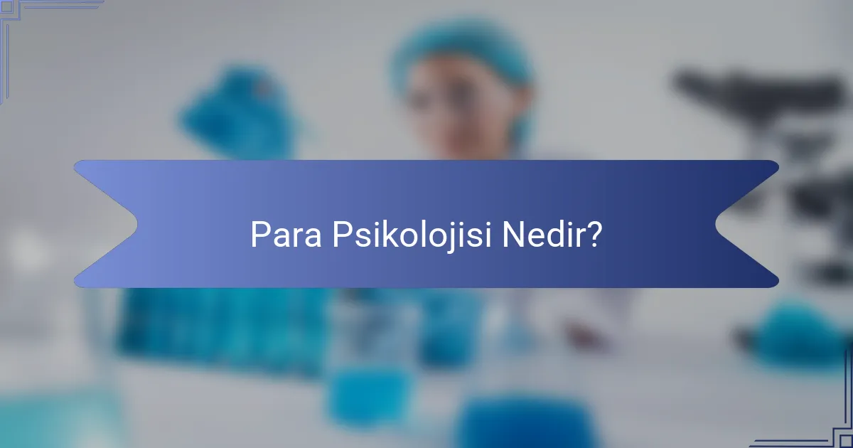 Para Psikolojisi Nedir?